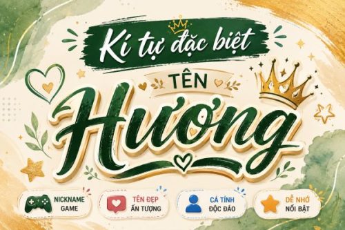 Kí Tự Đặc Biệt Tên Hương ღ Biến Tấu Nickname Hương Thật Khác Biệt