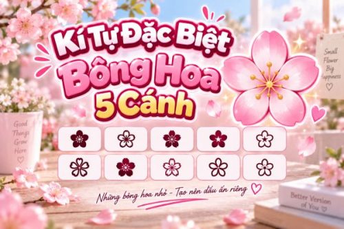 Kí Tự Đặc Biệt Bông Hoa 5 Cánh Siêu Xinh Đổi Bio Hot Trend Kí Tự Đặc Biệt Bông Hoa 5 Cánh Siêu Xinh Đổi Bio Hot Trend